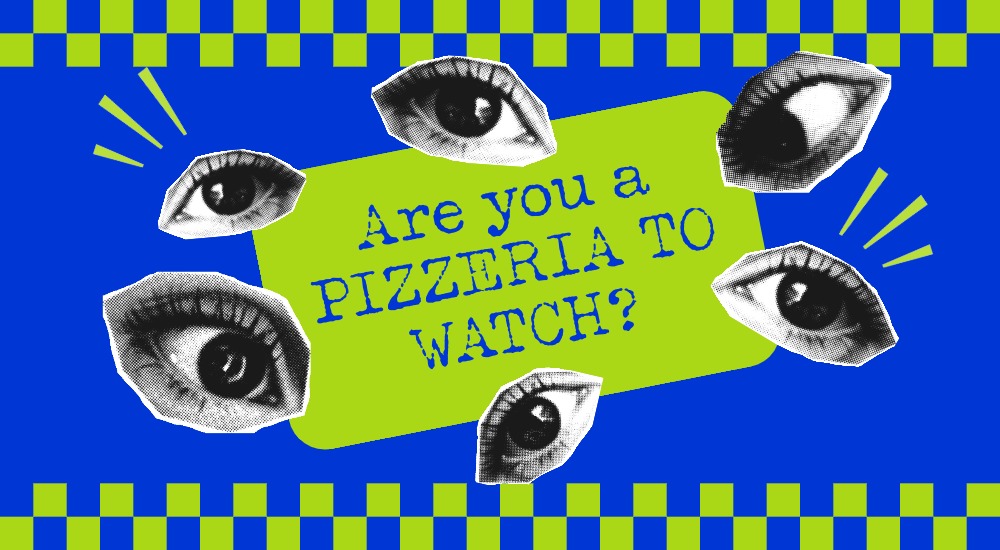 Pizza Today Opens Nominations for Fourth Annual ‘Pizzerias to Watch’ Feature, Highlighting Innovation and Growth Across the U.S. Independent Sector